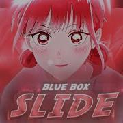 Slide I Blue Box AMV Edit Quick