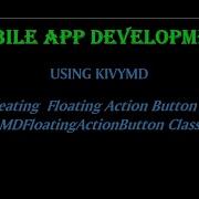 Creating Floating Action Button Using KIVYMD MDFloatingActionButton Mobile App Development