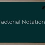 WCLN Math Factorial Notation Part 2