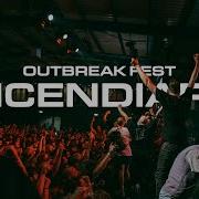 Incendiary Outbreak Fest 2022