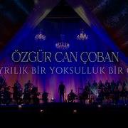 Özgür Can Çoban Bir Ayrılık Bir Yoksulluk Bir Ölüm The Call Of Anatolia