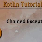 194 Kotlin Tutorial Chained Exception