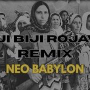 Biji Biji Rojava Deep House Kurdish Remix By Neo Babylon