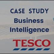 Lecture 6 Business Intelligence Case Study TESCO