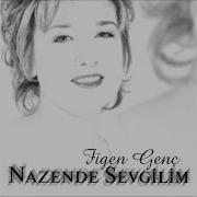 Figen Genç Nazende Sevgilim Official Audıo