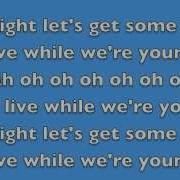 One Direction Live While We Re Young Lyrics