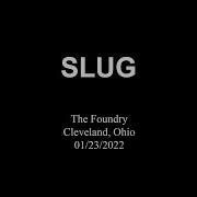 SLUG The Foundry Cleveland Ohio 01 23 2022