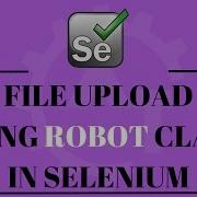 File Upload Using Robot Class In Selenium