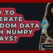 How To Generate Random Data With NumPy Arrays Python Code School