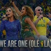 Jennifer Lopez Pitbull Claudia Leitte We Are One FIFA World Cup Opening Ceremony FULL HD