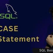 Video 57 MySQL CASE Statement Using Conditions MPrashant