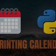 Printing Calendar In 2 Lines Of Code Using Python