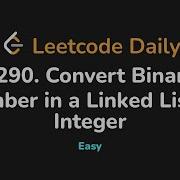 1290 Convert Binary Number In A Linked List To Integer Leetcode Daily Python