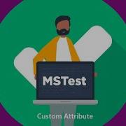 5 MsTest Framework V2 Custom Attribute