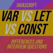 2 Var Let And Const In JavaScript Interview Questions And Differences