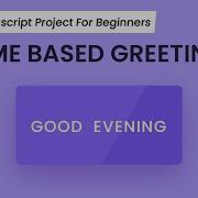 ASMR Time Based Dynamic Greetings With JavaScript