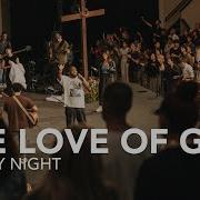 The Love Of God Sunday Night Service