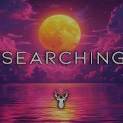 Searching Deep Chillstep Mix