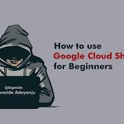 How To Use Google Cloud Shell For Beginners