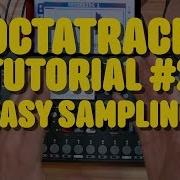 OCTATRACK Tutorial 2 Sampling