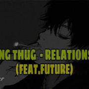 Young Thug Relationship Feat Future Lyrics Lyric Video Baby Writer