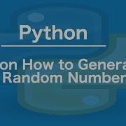Python How To Generate A Random Number
