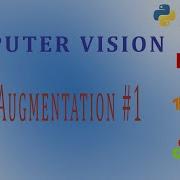 Учебное пособие по OpenCV на Python для начинающих Расширение данных 1