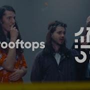 Rooftops 17 55 сессии