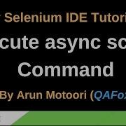 New Selenium IDE Part 92 Execute Async Script Command