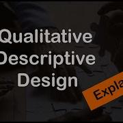 Qualitative Descriptive Design