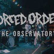 Forced Order FULL SET 4K 09 22 18 Live The Observatory