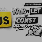 Var Vs Let Vs Const In JavaScript JavaScript Interview Series Part 3 Javascript Coding