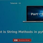 What Is String Methods In Python Part 3 Tutorial 11 Python Tutorial