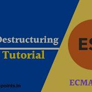 Array Destructing In ECMA Script ES6 Full Tutorial Learning Points