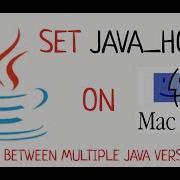 Switch Between Multiple Java Versions On Mac Set Up JAVA HOME Path On Mac OS Install Java On MAC