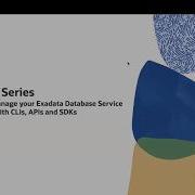 Exadata And Base Database Service Tech Talk Dec 25 CLI API SDKs