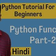 Python Functions Part 2 Explained In Hindi L Python Tutorial For Beginners