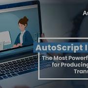 AutoScript The Most Powerful Tool For Producing Legal Transcripts