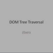 DOM Tree Traversal Using JQuery Methods