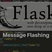 Flask Tutorial 6 Message Flashing