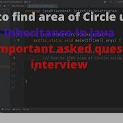 How To Find Area Of Circle Using Inheritance In Java Most Important Asked Question In Interview
