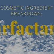 Surfactants 101 What They Are How They Work In Your Cosmetics