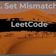 645 Set Mismatch LeetCode Set Mismatch