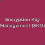 What Is Encryption Key Management