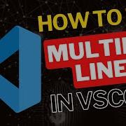 How To Edit Multiple Lines At Once In Visual Studio Code