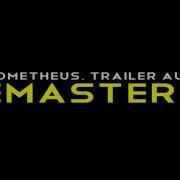 Prometheus Trailer Audio Remastered EPILEPSY WARNING