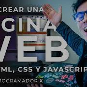 Como Crear Una Página Web Con HTML CSS Y Javascript