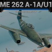 ПОЛКОВАЯ ШВАЛЬБА Me 262 A 1a U1 в War Thunder