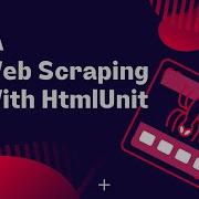 Java How To Web Scrape Using HtmlUnit