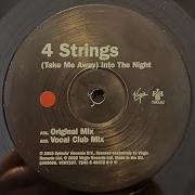 4 Strings Take Me Away Into The Night Original Mix 2002
